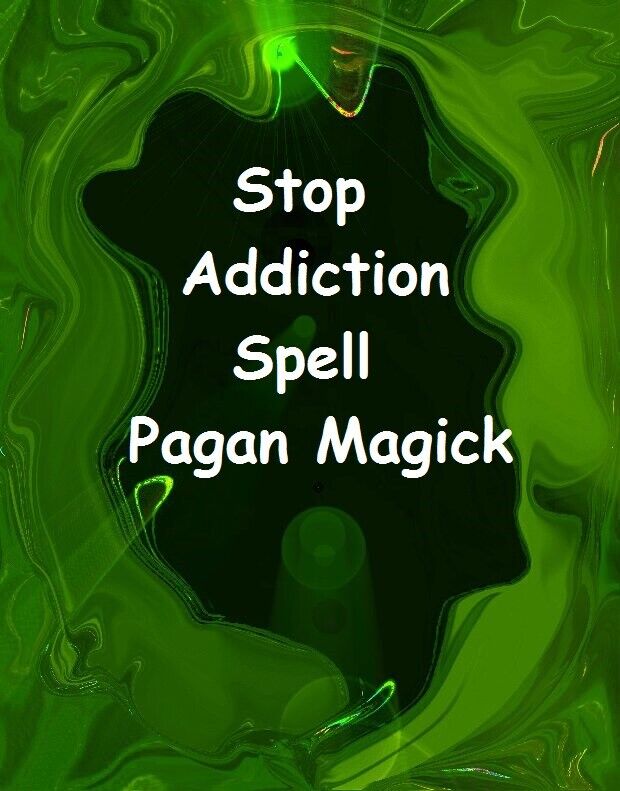 Stop Addiction Casting - Authentic Pagan Magick Casting Services